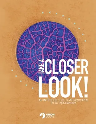 Pozrite sa na to bližšie: Úvod do mikroskopov pre mladých vedcov - Take a Closer Look: An introduction to microscopes for Young Scientists