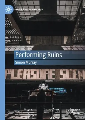 Performing Ruins (Vystupovanie ruín) - Performing Ruins