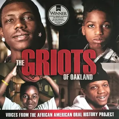 The Griots of Oakland: Hlasy z afroamerického projektu ústnej histórie - The Griots of Oakland: Voices from the African American Oral History Project
