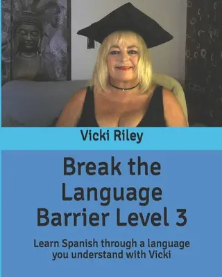 Prelomiť jazykovú bariéru úroveň 3 - Break the Language Barrier Level 3