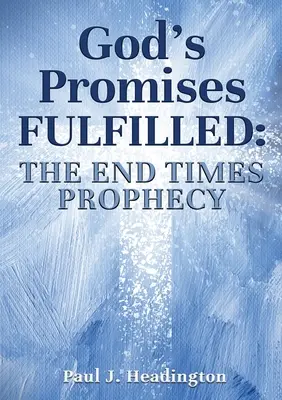 Splnené Božie prisľúbenia: Proroctvo o konci čias - God's Promises Fulfilled: The End Times Prophecy