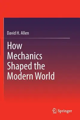 Ako mechanika formovala moderný svet - How Mechanics Shaped the Modern World