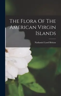 Flóra Amerických Panenských ostrovov - The Flora Of The American Virgin Islands