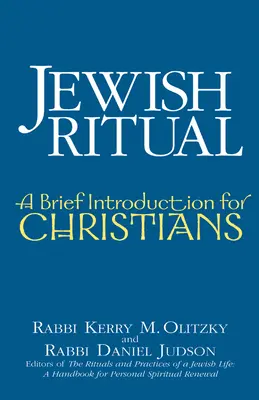 Židovský rituál: stručný úvod pre kresťanov - Jewish Ritual: A Brief Introduction for Christians