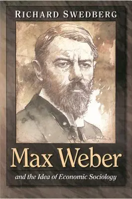 Max Weber a myšlienka ekonomickej sociológie - Max Weber and the Idea of Economic Sociology
