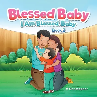 Požehnané dieťa: Som požehnaný, dieťa - Blessed Baby: I am Blessed, Baby
