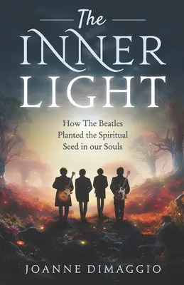 Vnútorné svetlo: Ako Beatles zasiali duchovné semienko do našich duší - The Inner Light: How The Beatles Planted the Spiritual Seed in our Souls