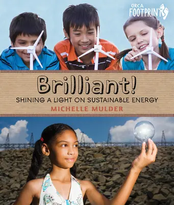 Brilantné! Brilliant: Svetlo na udržateľnú energiu - Brilliant!: Shining a Light on Sustainable Energy