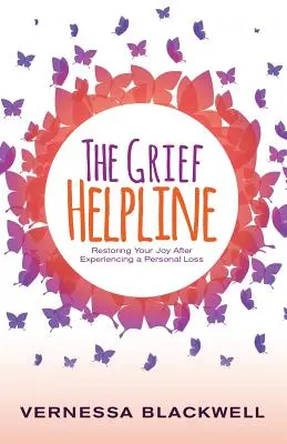 Linka pomoci pre smútiacich: Vrátenie radosti po prežití osobnej straty - The Grief Helpline: Restoring Your Joy After Experiencing a Personal Loss