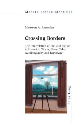 Prekračovanie hraníc: Vzájomný vzťah faktov a fikcie v historických dielach, cestopisoch, autobiografiách a reportážach - Crossing Borders: The Interrelation of Fact and Fiction in Historical Works, Travel Tales, Autobiography and Reportage