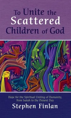 Zjednotiť rozptýlené Božie deti - To Unite the Scattered Children of God