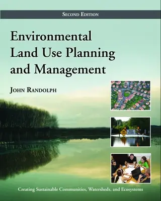 Environmentálne plánovanie a riadenie využívania pôdy: Druhé vydanie - Environmental Land Use Planning and Management: Second Edition