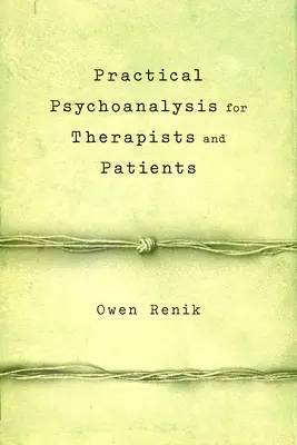 Praktická psychoanalýza pre terapeutov a pacientov - Practical Psychoanalysis for Therapists and Patients