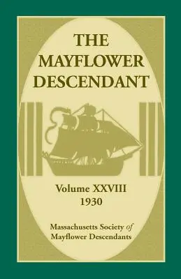 The Mayflower Descendant, ročník 28, 1930 - The Mayflower Descendant, Volume 28, 1930