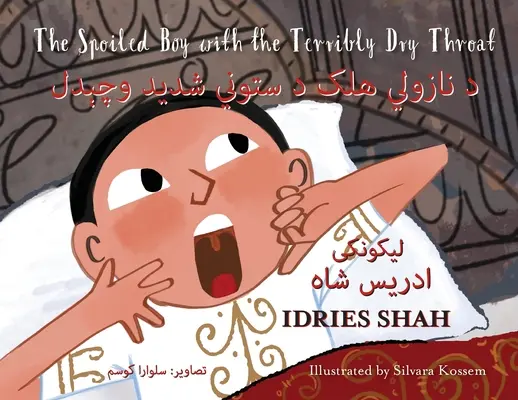 Rozmaznaný chlapec so strašne suchým hrdlom: Dvojjazyčné anglicko-paštúnske vydanie - The Spoiled Boy with the Terribly Dry Throat: Bilingual English-Pashto Edition