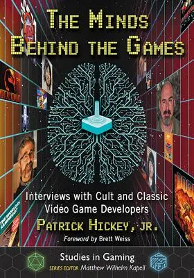 Myšlienky za hrami: Rozhovory s tvorcami kultových a klasických videohier - The Minds Behind the Games: Interviews with Cult and Classic Video Game Developers