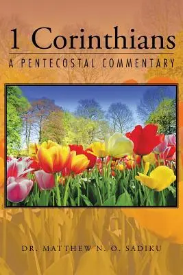 1 Korinťanom: Korintským: Letničný komentár - 1 Corinthians: A Pentecostal Commentary