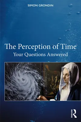 Vnímanie času: Odpovede na vaše otázky - The Perception of Time: Your Questions Answered