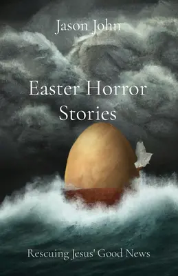 Veľkonočné hororové príbehy: Záchrana Ježišovej dobrej správy - Easter Horror Stories: Rescuing Jesus' Good News