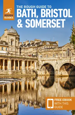 Rough Guide to Bath, Bristol & Somerset: Cestovný sprievodca s elektronickou knihou zdarma - The Rough Guide to Bath, Bristol & Somerset: Travel Guide with Free eBook