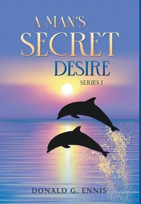 Tajná túžba muža - A Man's Secret Desire