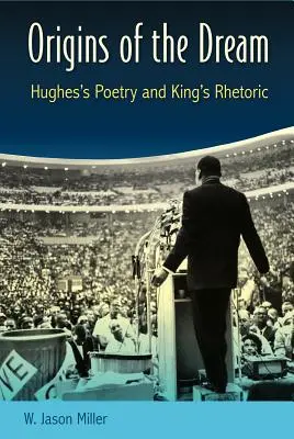 Počiatky sna: Hughesova poézia a Kingova rétorika - Origins of the Dream: Hughes's Poetry and King's Rhetoric
