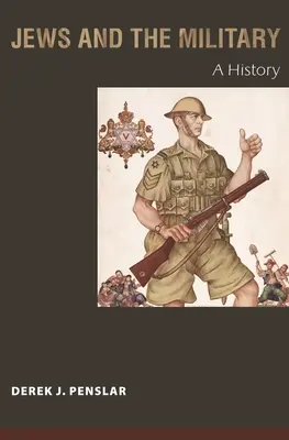 Židia a armáda: Židia: dejiny - Jews and the Military: A History