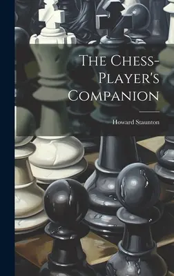 Spoločník hráča šachu - The Chess-player's Companion