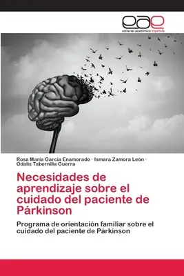 Prkinsonove vzdelávacie potreby v oblasti starostlivosti o pacienta - Necesidades de aprendizaje sobre el cuidado del paciente de Prkinson