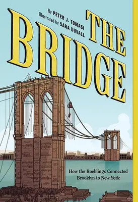 Bridge: Ako Roeblingovci spojili Brooklyn s New Yorkom - Bridge: How the Roeblings Connected Brooklyn to New York