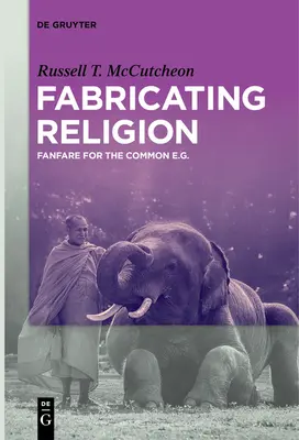 Fabricating Religion: Fanfáry pre obyčajných E.G. - Fabricating Religion: Fanfare for the Common E.G.