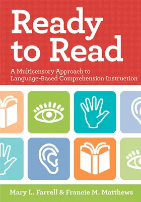 Pripravený na čítanie: Multisenzorický prístup k výučbe čítania s porozumením na základe jazykových znalostí - Ready to Read: A Multisensory Approach to Language-Based Comprehension Instruction