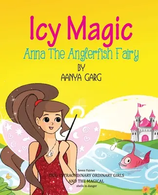 Ľadové kúzlo Anna, víla rybka - Icy Magic Anna the Anglerfish Fairy