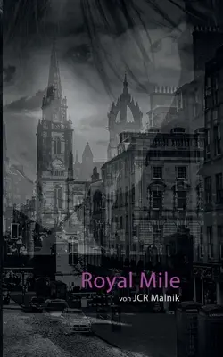 Kráľovská míľa - Mein Schritt aus den Schatten: Wenn sich zwei Wesen, die es rein wissenschaftlich nicht geben drfte, ber den Weg laufen, entstehen Gesc - Royal Mile - Mein Schritt aus den Schatten: Wenn sich zwei Wesen, die es rein wissenschaftlich nicht geben drfte, ber den Weg laufen, entstehen Gesc