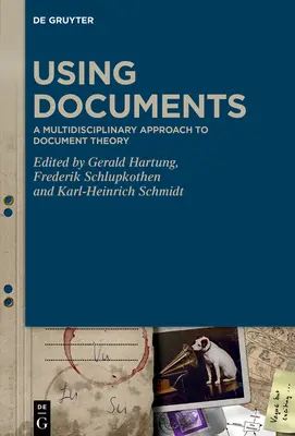 Používanie dokumentov: Multidisciplinárny prístup k teórii dokumentov - Using Documents: A Multidisciplinary Approach to Document Theory