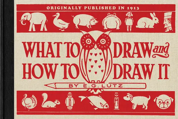 Čo kresliť a ako to kresliť - What to Draw and How to Draw It