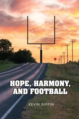 Nádej, harmónia a futbal - Hope, Harmony, and Football