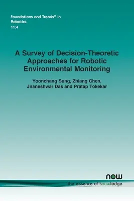 Prehľad rozhodovacích teoretických prístupov pre robotické monitorovanie životného prostredia - A Survey of Decision-Theoretic Approaches for Robotic Environmental Monitoring
