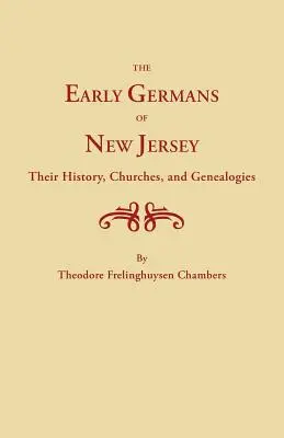 Raní Nemci z New Jersey, ich história, cirkvi a genealógie - Early Germans of New Jersey, Their History, Churches and Genealogies
