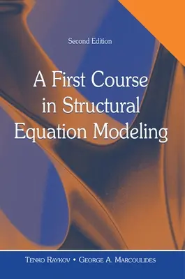 Prvý kurz modelovania štrukturálnych rovníc [s CDROM] - A First Course in Structural Equation Modeling [With CDROM]
