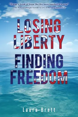 Strata slobody a nájdenie slobody - Losing Liberty Finding Freedom