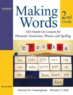 Vytváranie slov pre druhý stupeň: 100 praktických lekcií na fonematické uvedomovanie, foniku a pravopis - Making Words Second Grade: 100 Hands-On Lessons for Phonemic Awareness, Phonics and Spelling