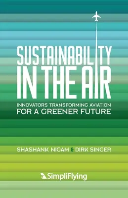 Udržateľnosť vo vzduchu: Inovátori transformujú letectvo pre ekologickejšiu budúcnosť - Sustainability in the Air: Innovators Transforming Aviation for a Greener Future
