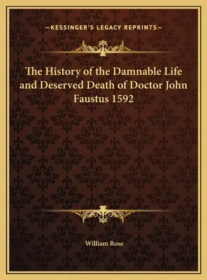 Dejiny zatrateného života a zaslúženej smrti doktora Jána Fausta 1592 - The History of the Damnable Life and Deserved Death of Doctor John Faustus 1592