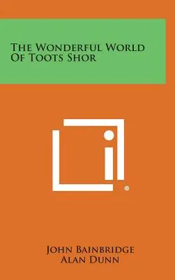 Podivuhodný svet Tootsa Shora - The Wonderful World Of Toots Shor