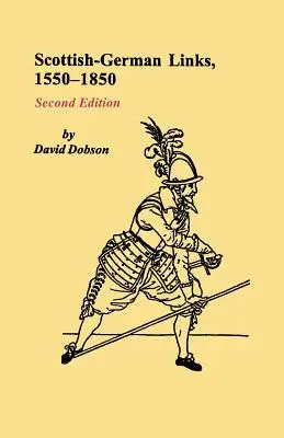 Škótsko-nemecké väzby, 1550-1850. Druhé vydanie - Scottish-German Links, 1550-1850. Second Edition