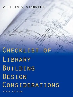 Kontrolný zoznam úvah o návrhu budov knižníc - Checklist of Library Building Design Considerations