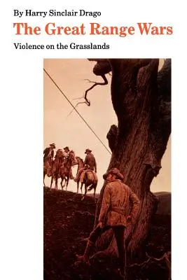 Veľké vojny na pastvinách: násilie na pastvinách - The Great Range Wars: Violence on the Grasslands