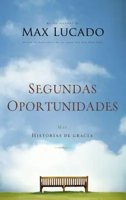 Druhé šance: Príbehy pani milosti - Segundas Oportunidades: Ms Historias de Gracia