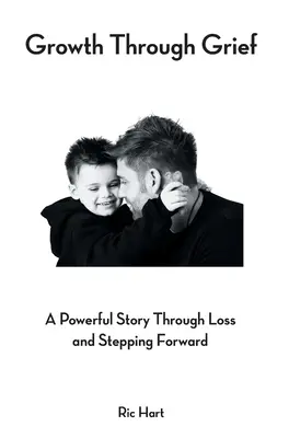 Rast cez smútok: Silný príbeh cez stratu a vykročenie vpred - Growth Through Grief: A Powerful Story Through Loss and Stepping Forward